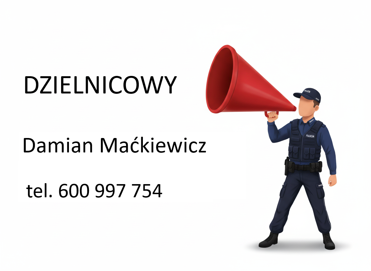 Dzielnicowy Damian Maćkiewicz tel. 600 997 754