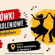 Potańcówki Międzypokoleniowe w Józefosławiu